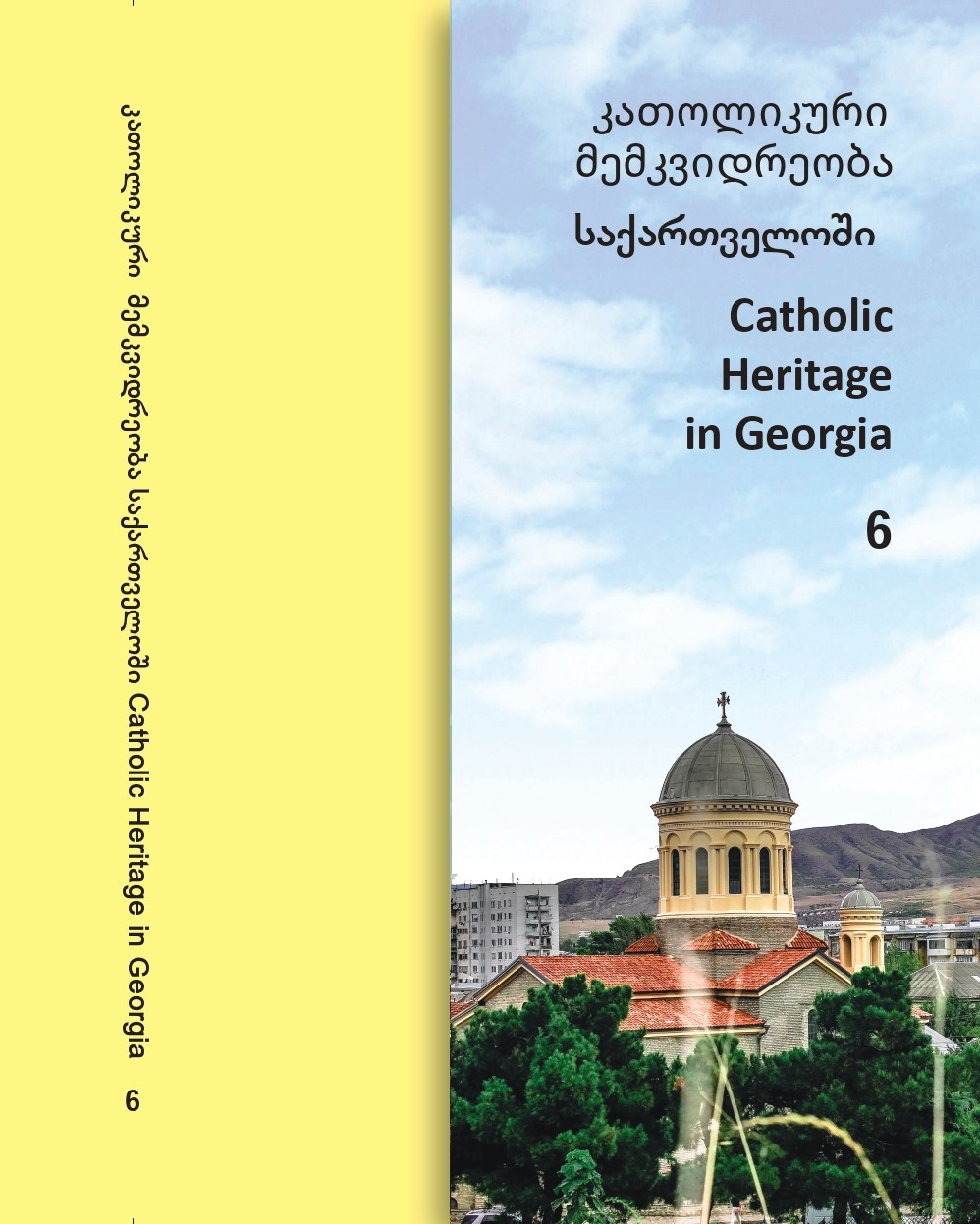 					View Vol. 6 (2023): Catholic Heritage in Georgia: The Sixth International Symposium : Proceedings
				